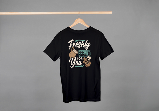 Freshly Brewed For You" Coffee T-Shirt - Fresh Brew Tee - Essentia Attire