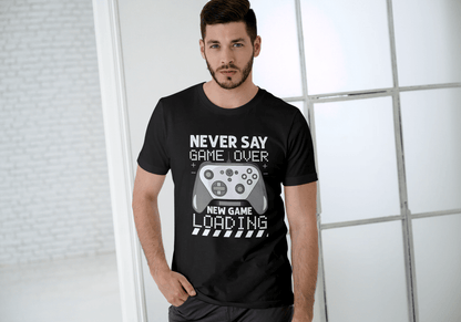 Never Say Game Over: Gamers Tee - Essentia Attire