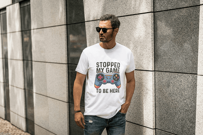 Stopped My Game To Be Here: Funny Gamer Tee - Essentia Attire