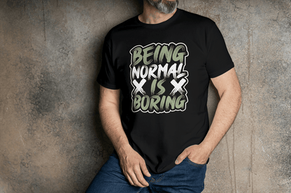 Being Normal Is Boring: Anti-Conformity Graphic Tee - Essentia Attire