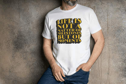 Life Is Not Milestones But Moments Tee - Essentia Attire